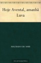 Hoje Avental amanhã Luva - Machado de Assis