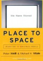 Place to Space: Migrating to Ebusiness Models - Peter Weill, Michael Vitale