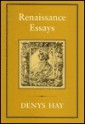 Renaissance Essays (History Series (Hambledon Press).) - Denys Hay