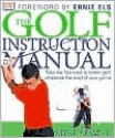 The Golf Instruction Manual - Steve Newell, Sharon Lucas, Ernie Als