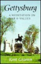 Gettysburg: A Meditation on War and Values - Kent Gramm