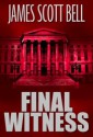 Final Witness - James Scott Bell