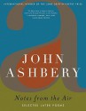 Notes from the Air: Selected Later Poems - John Ashbery