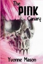 The Pink Canary - Yvonne Mason, Peter Fundora, Kelly J. Koch, Vicky Lane