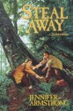 Steal Away - Jennifer Armstrong