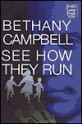 See How They Run - Bethany Campbell