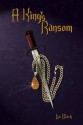 A King's Ransom - Lia Black