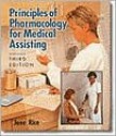 Principles of Pharmacology for Medical Assisting - Jane Rice