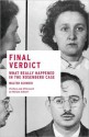 Final Verdict: What Really Happened in the Rosenberg Case - Walter Schneir, Miriam Schneir