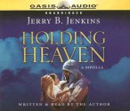 Holding Heaven - Jerry B. Jenkins