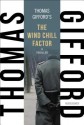 The Wind Chill Factor - Thomas Gifford