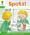 Spots! (Oxford Reading Tree, Stage 2, More Stories A) - Roderick Hunt, Alex Brychta