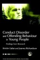 Conduct Disorder and Offending Behavior in Young People: Findings from Research - Kristin Liabo, Joanna Richardson