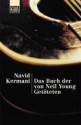 Das Buch Der Von Neil Young Getöteten - Navid Kermani