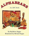 Alphabears: An ABC Book - Kathleen Hague, Michael Hague