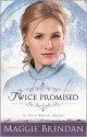 Twice Promised - Maggie Brendan