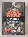 Star Wars: Republic Commando: Volume 1 - Karen Traviss