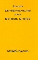 Policy Entrepreneurs and School Choice - Michael Mintrom