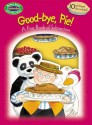 Good-Bye Pie!: A First Book of Subtraction - Tim Healy