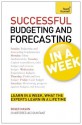 Successful Budgeting and Forecasting in a Week: Teach Yourself - Roger Mason