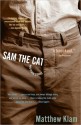 Sam the Cat: and Other Stories - Matthew Klam