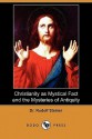 Christianity as Mystical Fact and the Mysteries of Antiquity (Dodo Press) - Rudolf Steiner, H. Collison