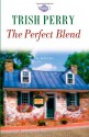 The Perfect Blend - Trish Perry