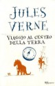 Viaggio al centro della terra - Lucio Chiavarelli, Jules Verne