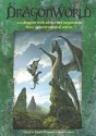 Dragonworld: Amazing Dragons, Advice and Inspiration from the Artists of Deviantart - Pamela Wissman, Sarah Laichas