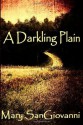 A Darkling Plain - Mary SanGiovanni