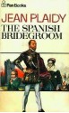 The Spanish Bridegroom (Tudor Saga, #10) - Jean Plaidy