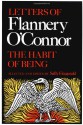 The Habit of Being: Letters of Flannery O'Connor - Flannery O'Connor, Sally Fitzgerald