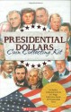 Presidential Dollars Coin Collecting Kit - Tammi Salzano, Dan Jankowski