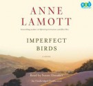 Imperfect Birds - Anne Lamott, Susan Denaker