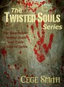 The Twisted Souls Series (Box Set: The Soul Ripper, Twisted Souls, Soul Cycle, A Soul to Settle) - Cege Smith