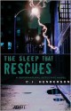 The Sleep That Rescues: A Supernatural Detective Novel - C.J. Henderson