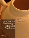 Information Modeling and Relational Databases, Second Edition (The Morgan Kaufmann Series in Data Management Systems) - Terry Halpin, Tony Morgan