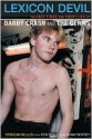 Lexicon Devil: The Fast Times and Short Life of Darby Crash and the Germs - Brendan Mullen, Adam Parfrey, Don Bolles