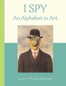 I spy: an alphabet in art - Lucy Micklethwait