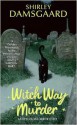 Witch Way to Murder - Shirley Damsgaard