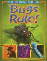 Bugs Rule! - Kathryn Stevens