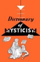 Dictionary of Mysticism - Frank Gaynor