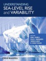 Understanding Sea-level Rise and Variability - John A. Church, Philip L. Woodworth, Thorkild Aarup, W. Stanley Wilson