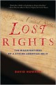 Lost Rights: The Misadventures of a Stolen American Relic - David Howard