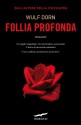 Follia profonda (Grandi Romanzi Corbaccio) (Italian Edition) - Wulf Dorn, Cecilia Veronese