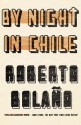 By Night in Chile - Roberto Bolaño, Chris Andrews