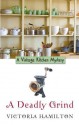 A Deadly Grind (A Vintage Kitchen Mystery #1) - Victoria Hamilton