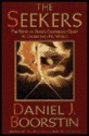 The Seekers: The Story of Man's Continuing Quest to Understand His World - Daniel J. Boorstin