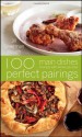 100 Perfect Pairings: Main Dishes to Enjoy with Wines You Love - Jill Silverman Hough