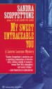 My Sweet Untraceable You - Sandra Scoppettone